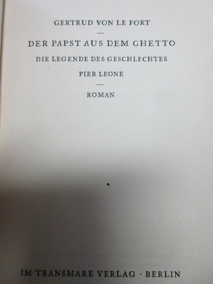 18 L 35 : Der Papst aus dem Ghetto : die Legende des Geschlechtes Pier Leone : Roman (1930)