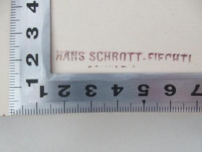 - (Schrott-Fiechtl, Hans), Stempel: Name, Ortsangabe; 'Hans Schrott-Fiechtl
[?]'. ;18 L 476 : Der österreichische Roman seit dem Neubarock (1930)