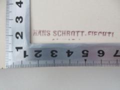 - (Schrott-Fiechtl, Hans), Stempel: Name, Ortsangabe; 'Hans Schrott-Fiechtl
[?]'. 