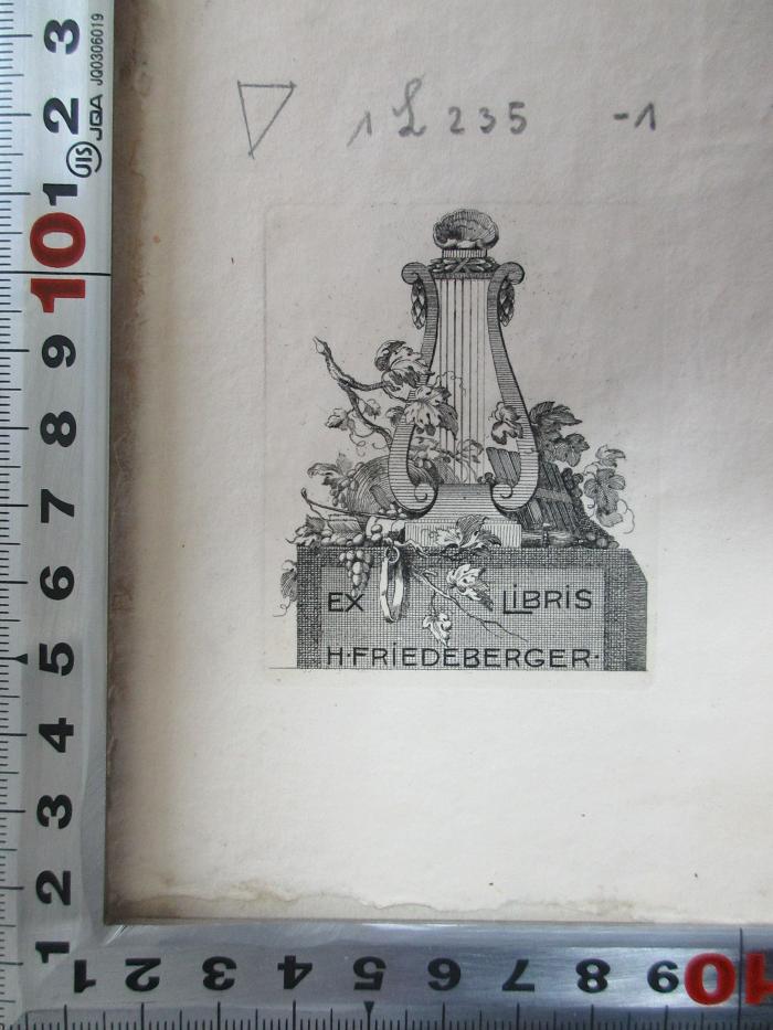 - (Friedeberger, H.), Etikett: Exlibris, Name, Abbildung; 'Ex libris
H. Friedeberger'. ;1 L 235-1 : Vom Jahre 1794 und 1795 (1828)