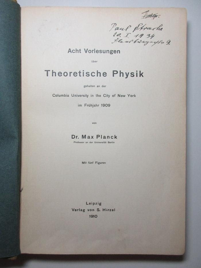 1 T 69 : Acht Vorlesungen über theoretische Physik : gehalten an der Columbia University in the City of New York im Frühjahr 1909 (1910)