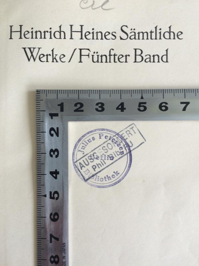 Ph 2051 30 (ausgesondert) : Heinrich Heines sämtliche Werke. Reisebilder. (1914);- (Petersen, Julius), Stempel: Name, Ortsangabe; 'Julius Petersen Bibliothek Berlin'. 