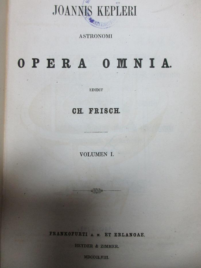 1 T 12-1 : Joannis Kepleri astronomi opera omnia (1858)