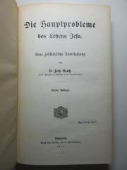 10 B 51&lt;4&gt; : Die Hauptprobleme des Lebens Jesu : eine geschichtliche Untersuchung (1911)