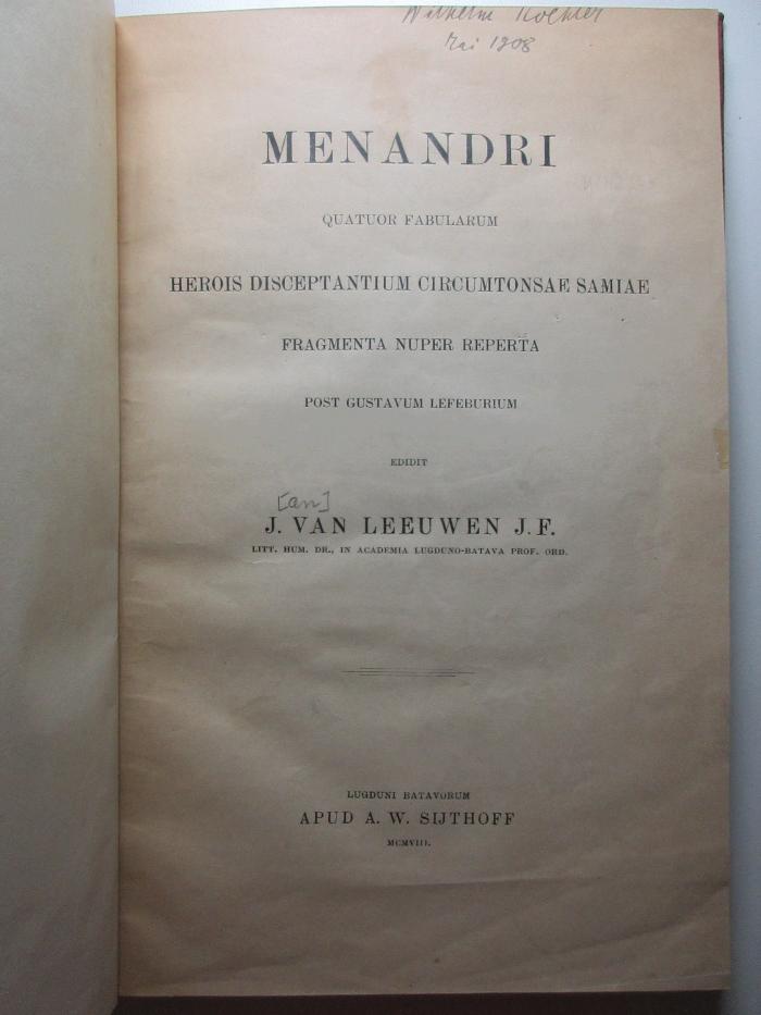 13 K 149 : Menandri quatuor fabularum Herois, Disceptantium, Circumtonsae, Samiae fragmenta nuper reperta (1908)
