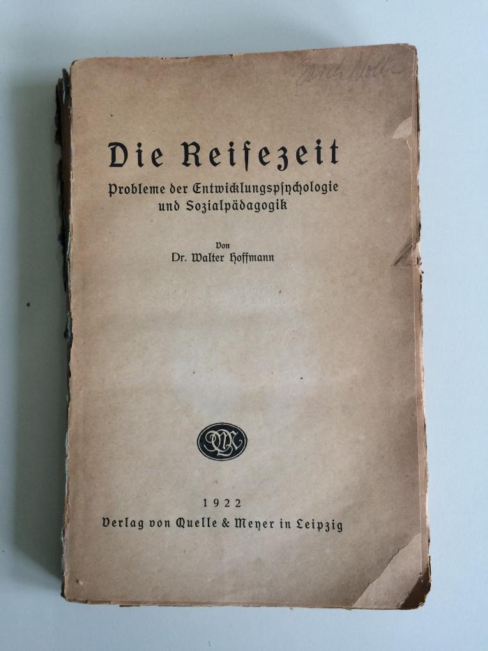 keine Signatur : Die Reifezeit: Probleme der Entwicklungspsychologie und Sozialpädagogik. (1922)