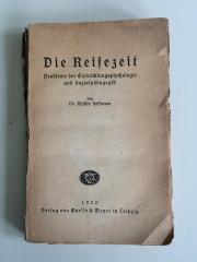 keine Signatur : Die Reifezeit: Probleme der Entwicklungspsychologie und Sozialpädagogik. (1922)