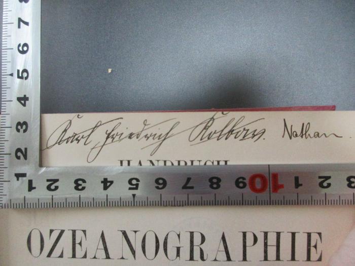 - (Janke, Johannes), Von Hand: Autogramm, Name; 'Karl Friedrich Kolbar. Nathan.'. ;10 E 116&lt;2&gt;-2 : Die Bewegungsformen des Meeres (Wellen, Gezeiten, Strömungen) (1911)