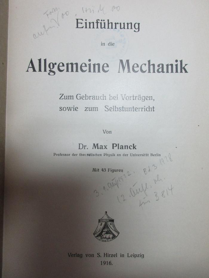 4 T 70-1 : Einführung in die allgemeine Mechanik : zum Gebrauch bei Vorträgen sowie zum Selbstunterricht (1916)