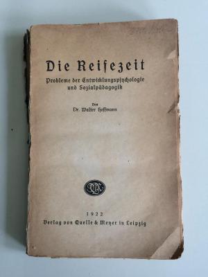 keine Signatur : Die Reifezeit: Probleme der Entwicklungspsychologie und Sozialpädagogik. (1922)