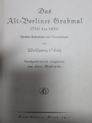 16 H 373 : Das Alt-Berliner Grabmal 1750 bis 1850 : 100 Aufnahmen und Vermessungen (1917)