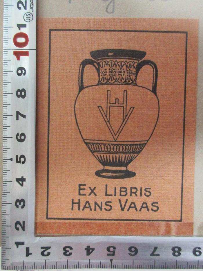 - (Vaas, Hans), Etikett: Initiale, Exlibris, Name, Abbildung; 'H
V
Ex Libris
Hans Vaas'. ;4 G 35&lt;4&gt;-3,2 : Die nacharistotelische Philosophie  (1903)