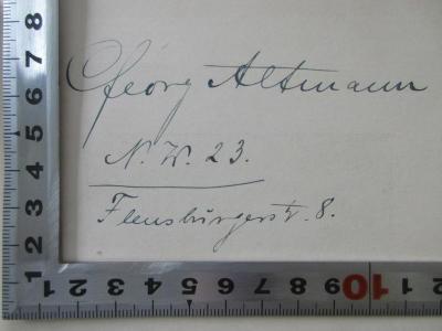 - (Altmann, Georg), Von Hand: Autogramm, Ortsangabe; 'Georg Altmann
N. W. 23.
Flensburgerstr.[?] 8.'. ;16 H 373 : Das Alt-Berliner Grabmal 1750 bis 1850 : 100 Aufnahmen und Vermessungen (1917)