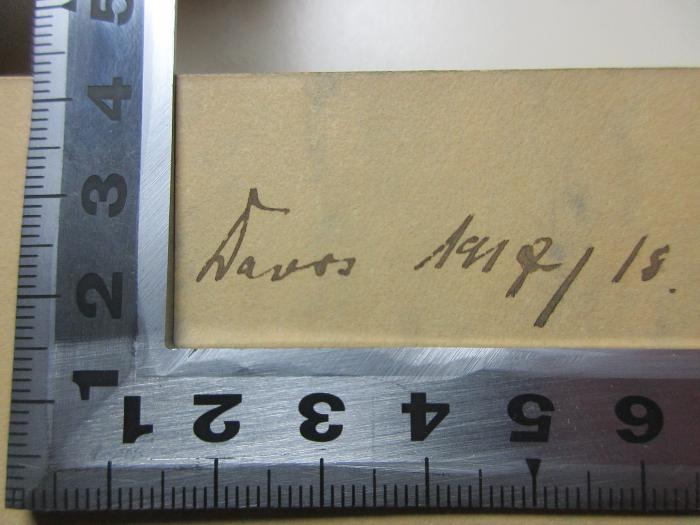 - (unbekannt), Von Hand: Autogramm, Datum; '[?] 1917/18.'. ;4 G 262 : Nietzsche : sein Leben und seine Werke (1913)