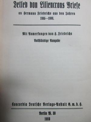 2 L 248 : Detlev von Liliencrons Briefe an Hermann Friedrichs aus den Jahren 1885 - 1889 (1910)