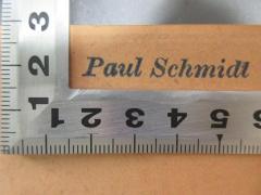 - (Schmidt, Paul), Stempel: Name; 'Paul Schmidt'. 