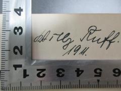 - (Ruff, Willy), Von Hand: Autogramm, Datum; 'Willy Ruff.[?]
1911.'. 