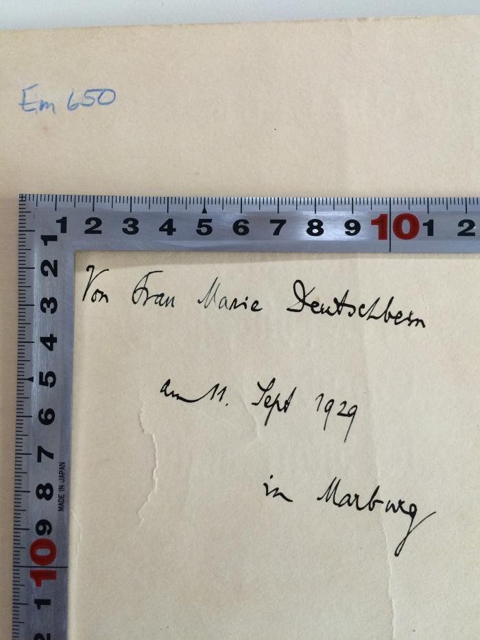 Em 650 (ausgesondert) : Einführung in die philosopischen Grundlagen der Mathematik (1929);- (Wechssler, Eduard;Deutschbein, Marie), Von Hand: Widmung; 'Von Frau Marie Deutschbein
am 11. Sept 1929 
in Marburg'. 