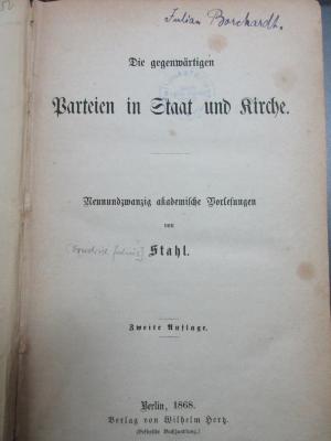 3 D 112&lt;2&gt; : Die gegenwärtigen Parteien in Staat und Kirche : neunundzwanzig akademische Vorlesungen (1868)