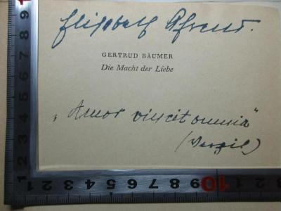 - (Pfreur, Elisabeth), Von Hand: Autogramm, Motto; 'Elisabeth Pfreur
"Amor vincit omnia"
(Vergil)'. ;16 N 210 : Die Macht der Liebe : der Weg des Dante Alighieri (1941)