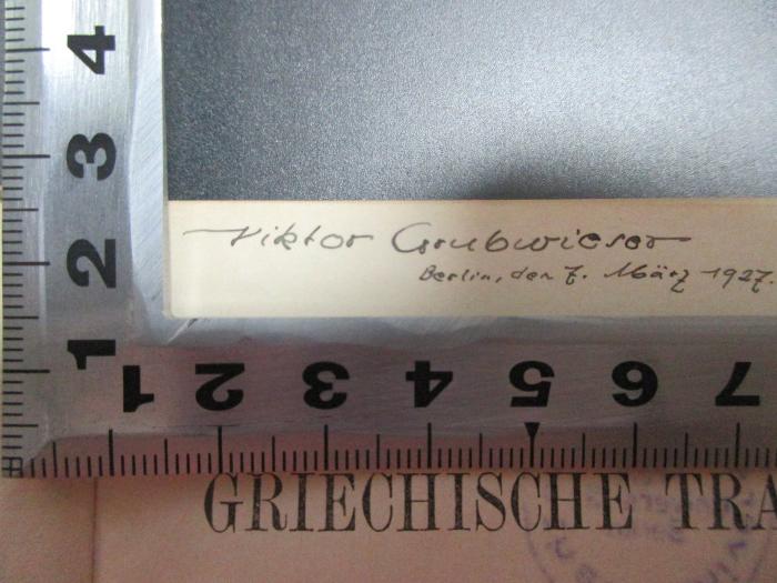 3 K 11/1-2 : Hippolytos : Der Mütter Bittgang (Hiketides). Herakles. (1899);- (Grubwieser, Viktor), Von Hand: Autogramm, Ortsangabe, Datum; 'Viktor Grubwieser
Berlin, den 7. März 1927.'. 