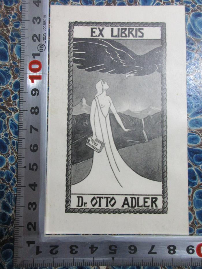 - (Adler, Otto), Etikett: Exlibris, Berufsangabe/Titel/Branche, Name, Abbildung; 'Ex libris
JJ
Rousseau
Dr. Otto Adler'. ;15 N 173 : Voltaire et Rousseau : Orné de deux Portraits gravés sur acier (1845)