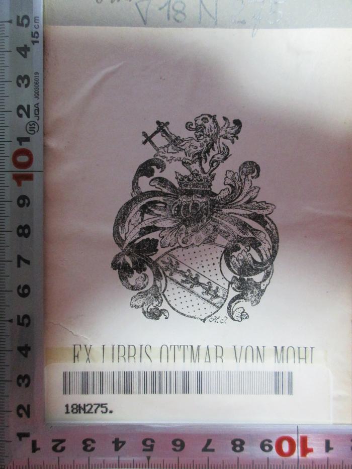 18 N 275 : Mensonges (1888);- (Mohl, Ottmar von), Etikett: Exlibris, Wappen, Name; 'Ex Libris Ottmar von Mohl'. 