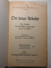 18 D 466 : Der junge Arbeiter : ein Ratgeber für sozialistische Jugendarbeit (1920)