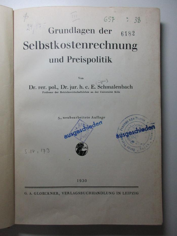 5 D 310&lt;5&gt; : Grundlagen der Selbstkostenrechnung und Preispolitik (1930)