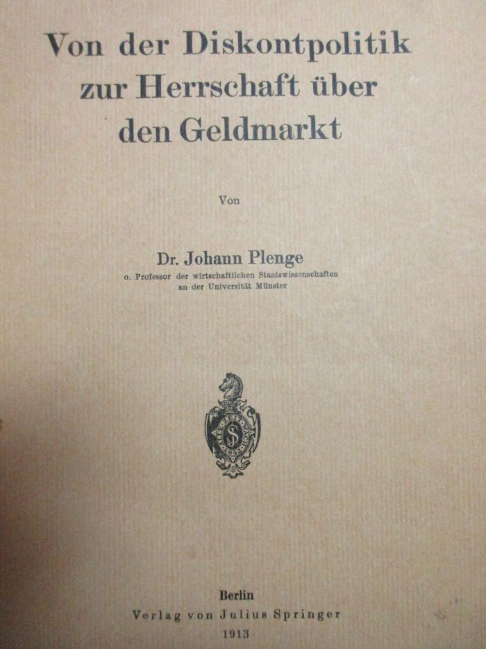 6 D 101 : Von der Diskontpolitik zur Herrschaft über den Geldmarkt (1913)