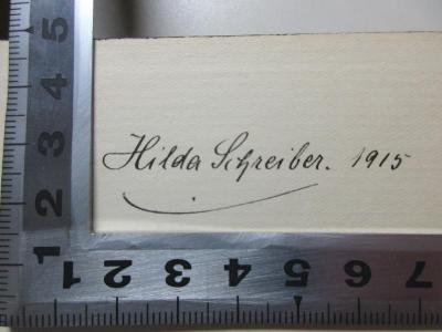 - (Schreiber, Hilda), Von Hand: Autogramm, Datum; 'Hilda Schreiber. 1915'. ;4 E 155-1 : Unser heiliger Krieg (1914)