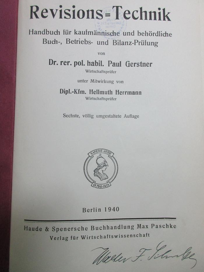 5 D 498&lt;6&gt; : Revisionstechnik : Handbuch für kaufmännische und behördliche Buch-, Betriebs- und Bilanz-Prüfung (1940)