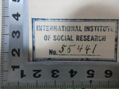 - (International Institute of Social Research), Stempel: Name, Exemplarnummer; 'International Institute 
of social research
No. 55441[hanschriftlich]'. 