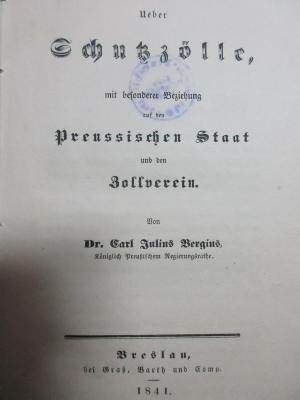 7 D 205 : Über Schutzzölle : mit besonderer Beziehung auf den preussischen Staat und den Zollverein (1841)