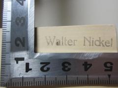 - (Nickel, Walter), Stempel: Name; 'Walter Nickel'. 