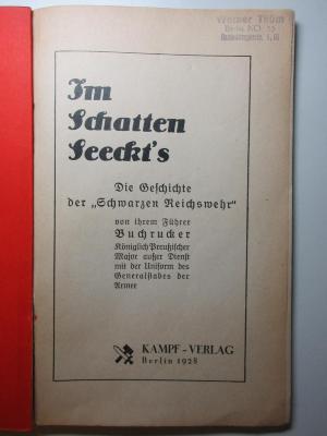 16 F 420 : Im Schatten Seeckt's : die Geschichte der "schwarzen Reichswehr" von ihrem Führer (1928)