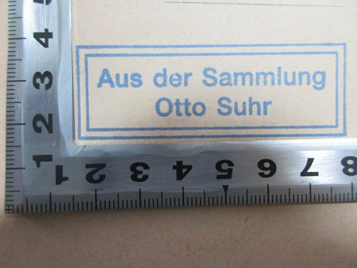 38/97/35052(7) : Geschichte der volkswirtschaftlichen Lehrmeinungen : preisgekrönt von der Académie des Sciences Morales et Politiques (1921);- (Suhr, Otto), Stempel: Name, Notiz; 'Aus der Sammlung
Otto Suhr'. 