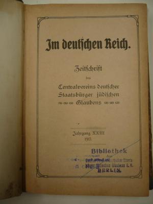  Im deutschen Reich. Zeitschrift des Centralvereins deutscher Bürger jüdischen Glaubens. (1917)