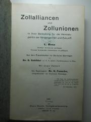 8 D 487 : Zollalliancen und Zollunionen in ihrer Bedeutung für die Handelspolitik der Vergangenheit und Zukunft (1907)