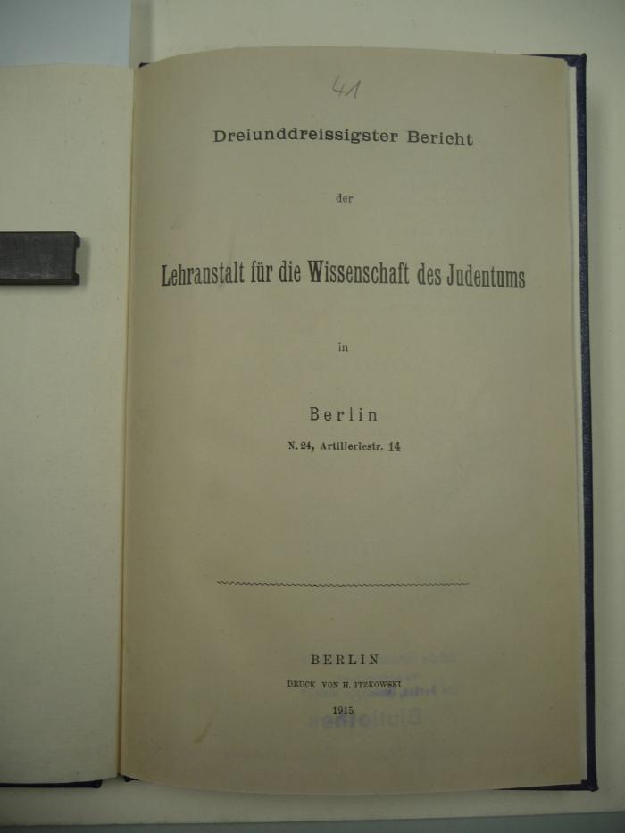  Dreiunddreissigster Bericht der Lehranstalt für die Wissenschaft des Judentums in Berlin N. 24, Artilleriestr. 14. (1915)