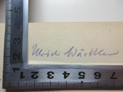 - (Wächter, Ulrich), Von Hand: Autogramm; 'Ulrich Wächter'. ;7 E 146 : Staat und Welt : eine geschichtliche Zeitbetrachtung (1922)