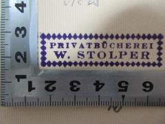 - (Stolper, W.), Stempel: Name, -, Notiz; 'Privatbücherei
W. Stolper'. 