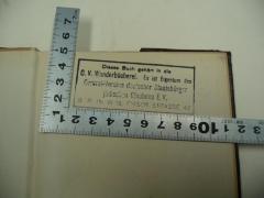 - (Central-Verein Deutscher Staatsbürger Jüdischen Glaubens), Stempel: Name, Ortsangabe, Annotation; 'Dieses Buch gehört in die C.V. Wanderbücherei. Es ist Eigentum des Central-Vereins deutsche Staatsbürger jüdischen Glaubens e.V.
BERLIN W15, EMSER STRASSE 42'.  (Prototyp)