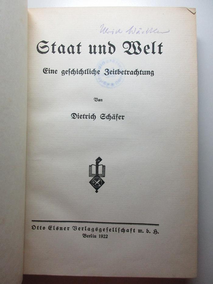 7 E 146 : Staat und Welt : eine geschichtliche Zeitbetrachtung (1922)