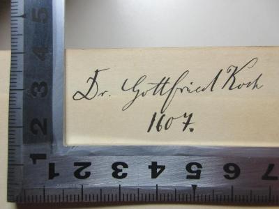 - (Koch, Gottfried), Von Hand: Berufsangabe/Titel/Branche, Autogramm, Nummer; 'Dr. Gottfried Koch
1607.'. ;8 E 94&lt;*a&gt;-9 : Napoleon (1907)