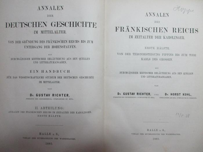 6 F 269-2,1 : Annalen des Fränkischen Reichs im Zeitalter der Karolinger : von der Thronbesteigung Pippins bis zum Tode Karls des Grossen (1885)
