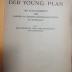 6 F 31 : Der Young-Plan : der Schlussbericht der Pariser Sachverständigen-Konferenz im Wortlaut : dazu: eine Einleitung über seine Entstehung und Bedeutung (1929)