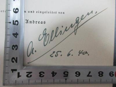 - (Ellingen, Anneliese), Von Hand: Autogramm, Datum; 'A. Ellingen
25.6.40.'. ;6 F 35 : Englands Machtpolitik : Vorträge und Studien (1940)