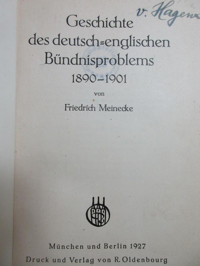 7 F 398 : Geschichte des deutsch-englischen Bündnisproblems : 1890 - 1901 (1927)