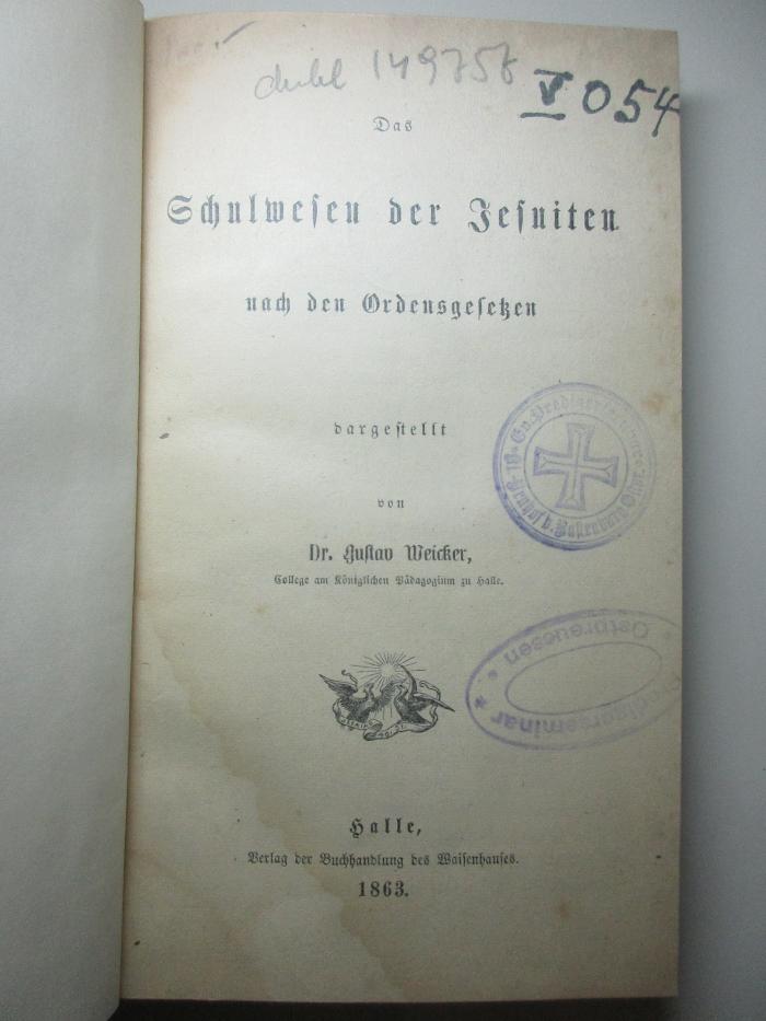 17 G 139 : Das Schulwesen der Jesuiten nach den Ordensgesetzen (1863)